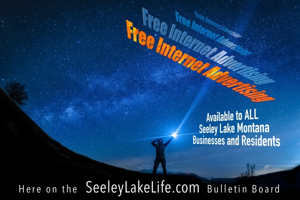 FREE INTERNET ADVERTISING on SeeleyLakeLife.com available to all businesses and residents of Seeley Lake Montana