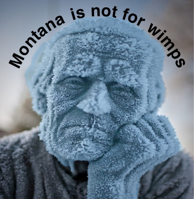 Montana is not for wimps